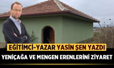 Yeniçağa ve Mengen Erenlerini Ziyaret