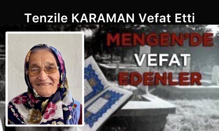 Tenzile KARAMAN Vefat Etti