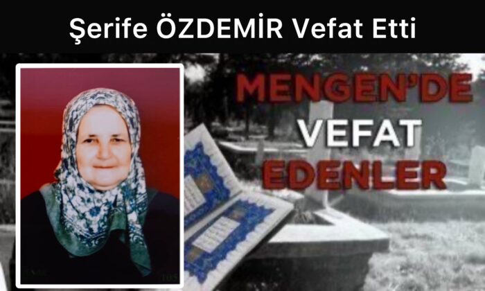 Şerife ÖZDEMİR Vefat Etti